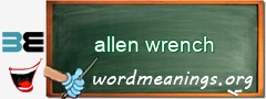 WordMeaning blackboard for allen wrench